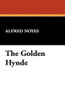 The Golden Hynde, by Alfred Noyes (Paperback)