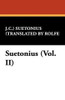 Suetonius (Vol. II), by Suetonius (Hardcover)