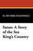 Satan: A Story of the Sea King's Country, by H. DeVere Stacpoole (Paperback)