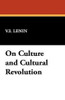 On Culture and Cultural Revolution, by V.I. Lenin (Hardcover)