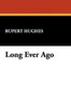 Long Ever Ago, by Rupert Hughes (Paperback)