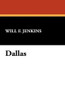 Dallas, by Will F. Jenkins (Hardcover)