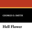 Hell Flower, by George O. Smith (Paperback)
