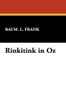Rinkitink in Oz, by L. Frank Baum (Paperback)