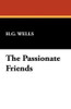 The Passionate Friends, by H.G. Wells (Hardcover)