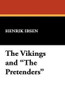 The Vikings and "The Pretenders", by Henrik Ibsen (Hardcover)