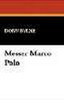 Messer Marco Polo, by Donn Byrne (Hardcover)