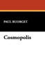 Cosmopolis, by Paul Buorget (Hardcover)