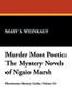 Murder Most Poetic: The Mystery Novels of Ngaio Marsh, by Mary S. Weinkauf (Hardcover)