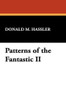 Patterns of the Fantastic II, edited by Donald M. Hassler (Hardcover)