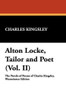 Alton Locke, Tailor and Poet (Vol. II), by Charles Kingsley (Hardcover) 1434491889