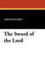 The Sword of the Lord, by Joseph Hocking (Paperback)