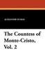 The Countess of Monte-Cristo, Vol. 2, by Alexandre Dumas (Paperback)