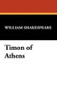 Timon of Athens, by William Shakespeare (Paperback) 143441020X