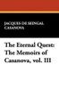 The Eternal Quest: The Memoirs of Casanova, vol. III, by Jacques Casanova de Seingalt (Hardcover)