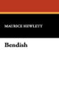 Bendish, by Maurice Hewlett (Paperback)