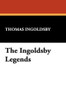 The Ingoldsby Legends, by Thomas Ingoldsby (Paperback)