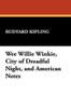 Wee Willie Winkie, City of Dreadful Night, and American Notes, by Rudyard Kipling (Hardcover)