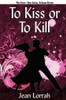 11 To Kiss or to Kill: Sime~Gen, Book Eleven, by Jean Lorrah (Paperback)