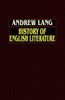 History of English Literature from Beowulf to Swinburne, by Andrew Lang (Hardcover)