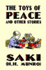 The Toys of Peace, by Saki (Paperback)