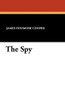 The Spy, by James Fenimore Cooper (Paperback)