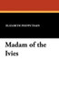 Madam of the Ivies, by Elizabeth Phipps Train (Paperback)