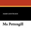 Ma Pettengill, by Harry Leon Wilson (Paperback)