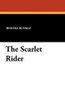 The Scarlet Rider, by Bertha Runkle (Paperback)