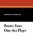 Roses: Four One-Act Plays, by Hermann Sudermann (Paperback)