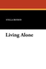 Living Alone, by Stella Benson (Paperback)