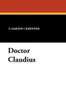 Doctor Claudius, by F. Marion Crawford (Paperback)