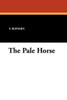 The Pale Horse, by V. Ropshin (Paperback)