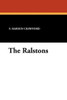 The Ralstons,  by F. Marion Crawford (Paperback)