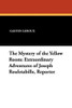 The Mystery of the Yellow Room: Extraordinary Adventures of Joseph Rouletabille, Reporter, by Gaston Leroux (Paperback)