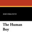 The Human Boy, by Eden Phillpotts (Paperback)