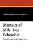 Memoirs of Mlle. Des Echerolles, by Alexandrine Des Echerolles (Paperback)