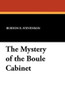 The Mystery of the Boule Cabinet, by Burton E. Stevenson (Paperback)