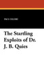 The Startling Exploits of Dr. J. B. Quies, by Paul Celiere (Paperback)