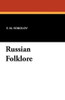 Russian Folklore, by Y.M. Sokolov (Paperback)