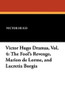 Victor Hugo Dramas, Vol. 4: The Fool's Revenge, Marion de Lorme, and Lucretia Borgia, by Victor Hugo (Paperback)