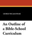 An Outline of a Bible-School Curriculum, by George William Pease
