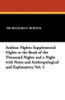 Arabian Nights: Supplemental Nights to the Book of the Thousand Nights and a Night with Notes and Anthropological and Explanatory, Vol. 3, by Sir Richard F. Burton (Paperback)