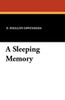 A Sleeping Memory, by E. Phillips Oppenheim (Paperback)