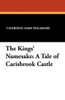 The Kings' Namesake: A Tale of Carisbrook Castle, by Catherine Mary Philimore (Paperback)