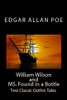 William Wilson and MS. Found in a Bottle: Two Classic Gothic Tales, by Edgar Allan Poe (Paperback)