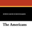 The Americans, by Edwin Davies Schoonmaker (Paperback)