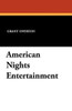 American Nights Entertainment, by Grant Overton (Paperback)