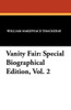 Vanity Fair: Special Biographical Edition, Vol. 2, by William Makepeace Thackeray (Paperback)