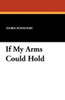 If My Arms Could Hold, by Doris Ponsonby (Paperback)